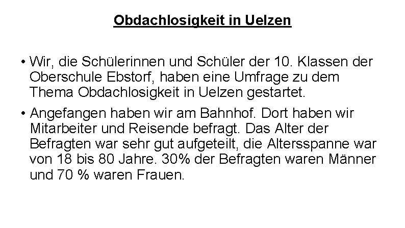 Obdachlosigkeit in Uelzen • Wir, die Schülerinnen und Schüler der 10. Klassen der Oberschule