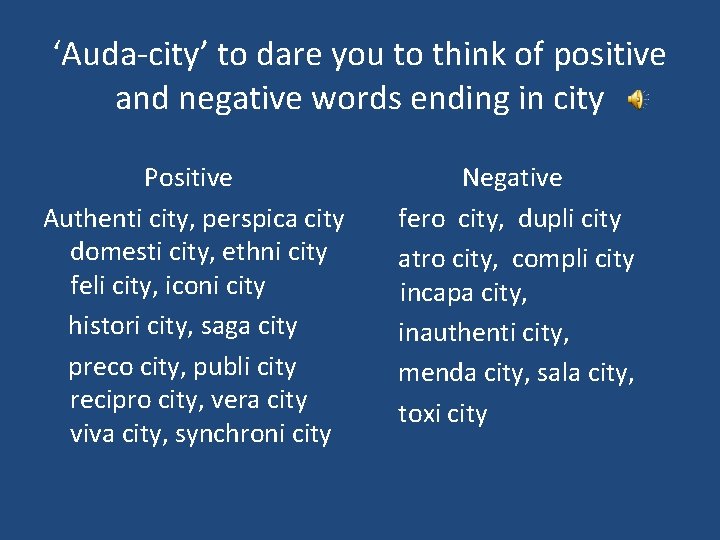 ‘Auda-city’ to dare you to think of positive and negative words ending in city