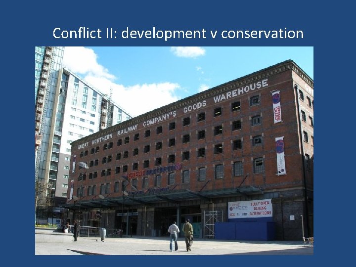 Conflict II: development v conservation 