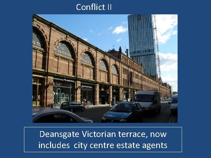 Conflict II Deansgate Victorian terrace, now includes city centre estate agents 