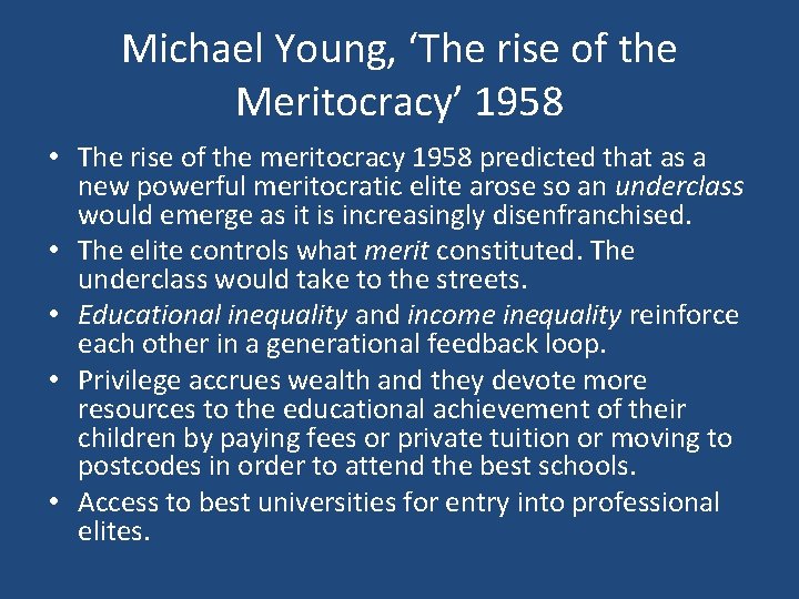 Michael Young, ‘The rise of the Meritocracy’ 1958 • The rise of the meritocracy