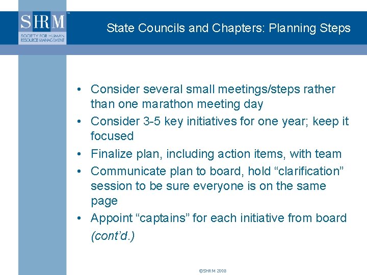 State Councils and Chapters: Planning Steps • Consider several small meetings/steps rather than one