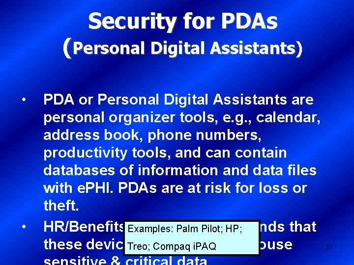 Security for PDAs (Personal Digital Assistants) • • PDA or Personal Digital Assistants are