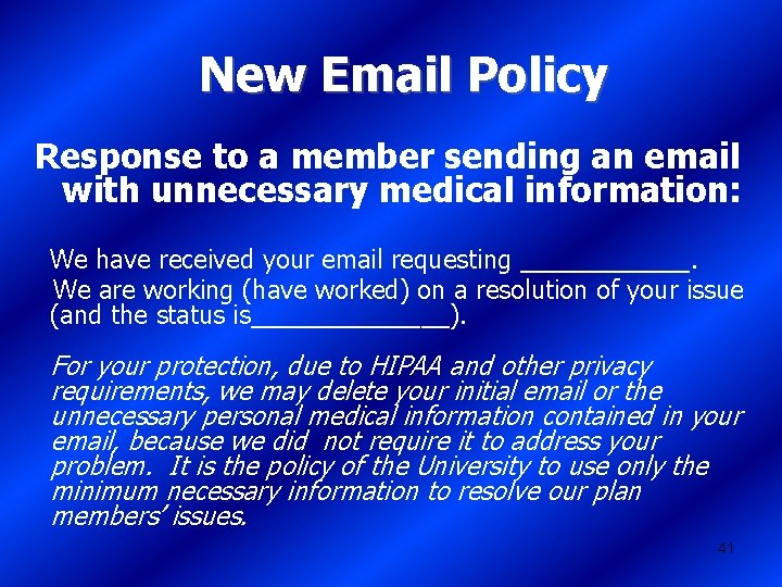 New Email Policy Response to a member sending an email with unnecessary medical information: