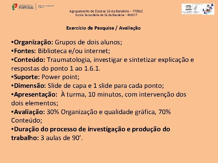 Agrupamento de Escolas Sá da Bandeira - 170562 Escola Secundária de Sá da Bandeira