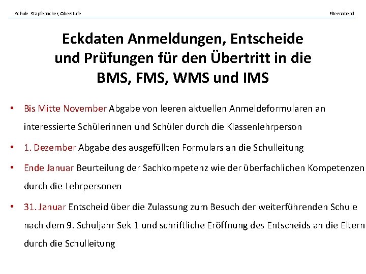 Schule Stapfenacker, Oberstufe Elternabend Eckdaten Anmeldungen, Entscheide und Prüfungen für den Übertritt in die