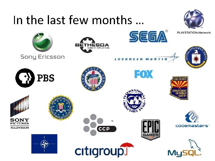 In the last few months … In the last few months …