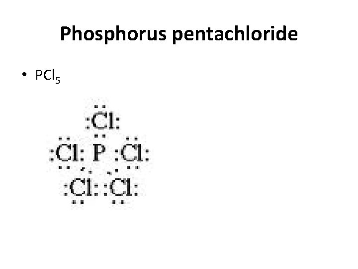 Phosphorus pentachloride • PCl 5 