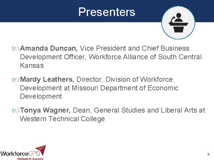 Presenters Amanda Duncan, Vice President and Chief Business Development Officer, Workforce Alliance of South