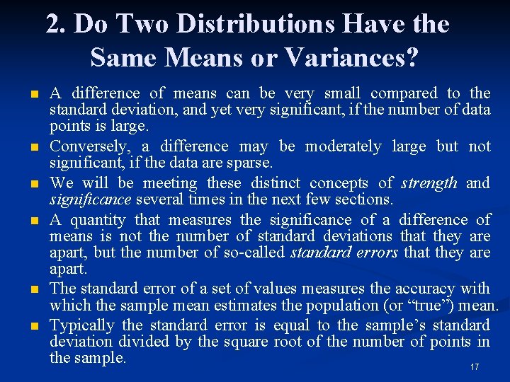 2. Do Two Distributions Have the Same Means or Variances? n n n A