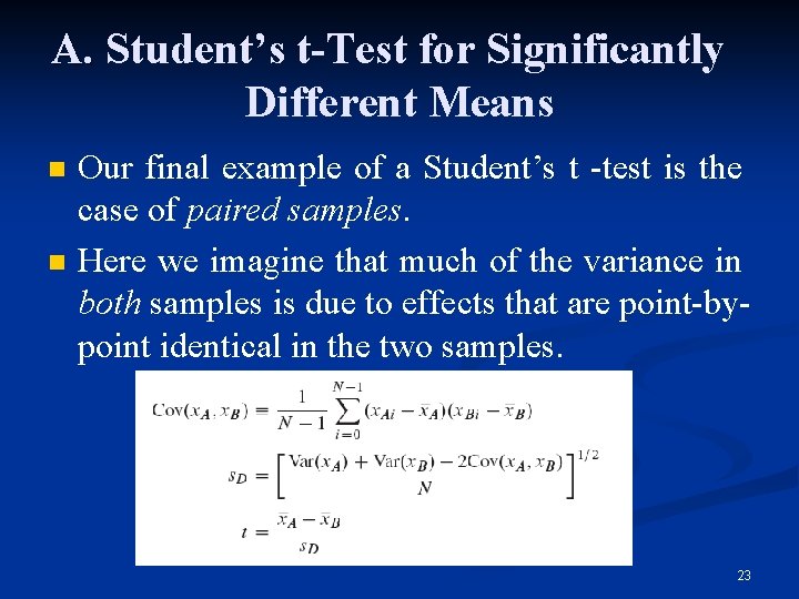 A. Student’s t-Test for Significantly Different Means n n Our final example of a