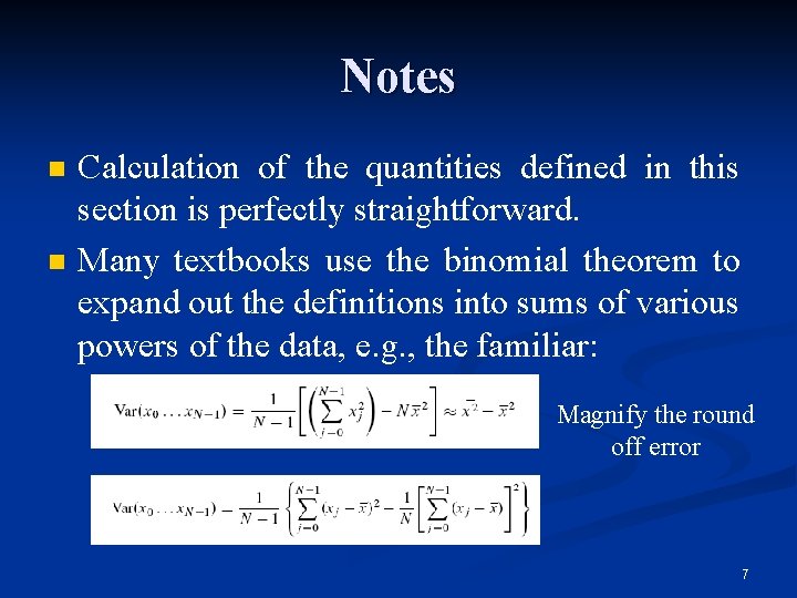 Notes n n Calculation of the quantities defined in this section is perfectly straightforward.