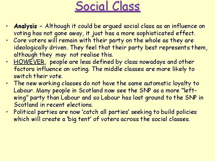 Social Class • Analysis – Although it could be argued social class as an