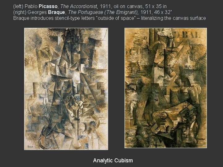 (left) Pablo Picasso, The Accordionist, 1911, oil on canvas, 51 x 35 in (right)