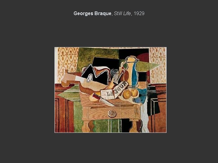 Georges Braque, Still Life, 1929 