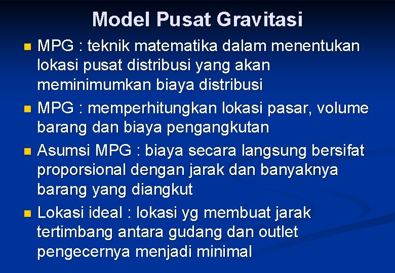 Model Pusat Gravitasi MPG : teknik matematika dalam menentukan lokasi pusat distribusi yang akan