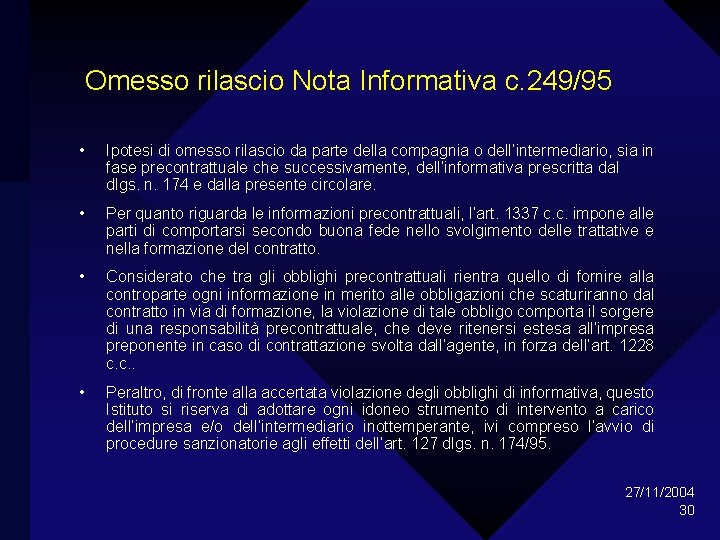 Omesso rilascio Nota Informativa c. 249/95 • Ipotesi di omesso rilascio da parte della