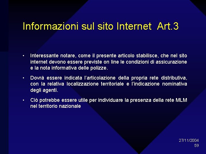 Informazioni sul sito Internet Art. 3 • Interessante notare, come il presente articolo stabilisce,