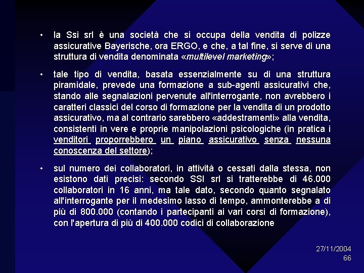  • la Ssi srl è una società che si occupa della vendita di