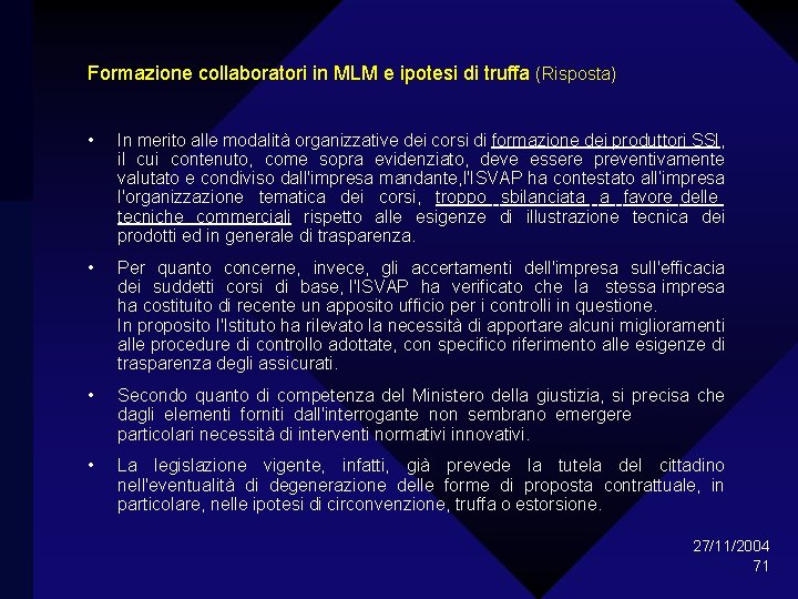 Formazione collaboratori in MLM e ipotesi di truffa (Risposta) • In merito alle modalità