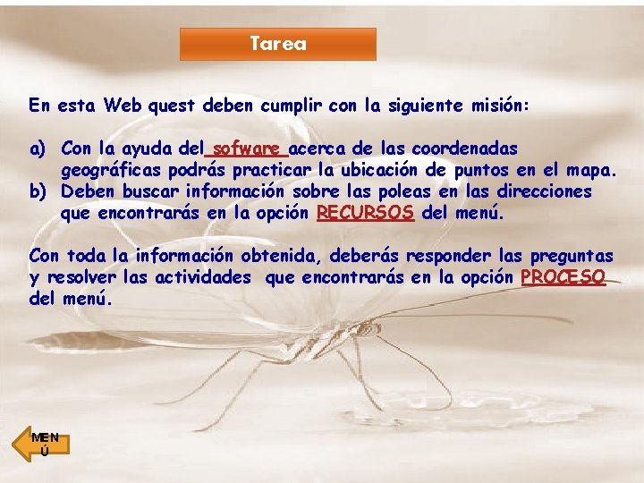 Tarea En esta Web quest deben cumplir con la siguiente misión: a) Con la
