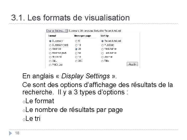 3. 1. Les formats de visualisation En anglais « Display Settings » . Ce