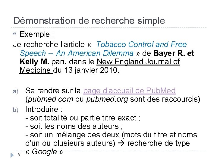 Démonstration de recherche simple Exemple : Je recherche l’article « Tobacco Control and Free