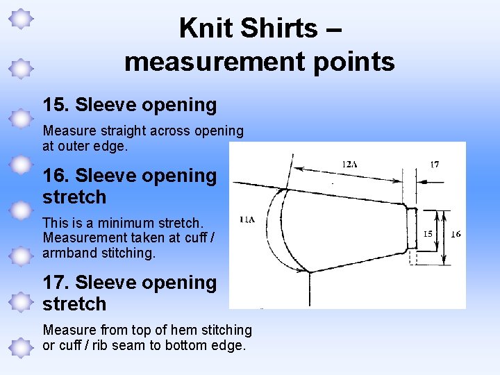 Knit Shirts – measurement points 15. Sleeve opening Measure straight across opening at outer