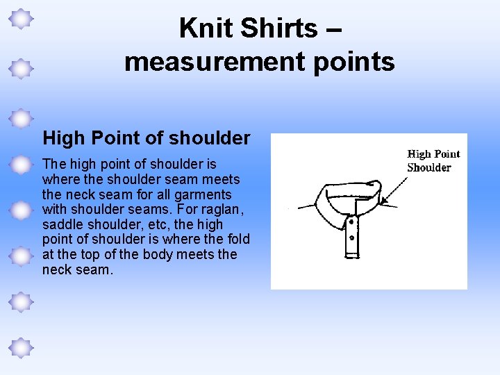 Knit Shirts – measurement points High Point of shoulder The high point of shoulder