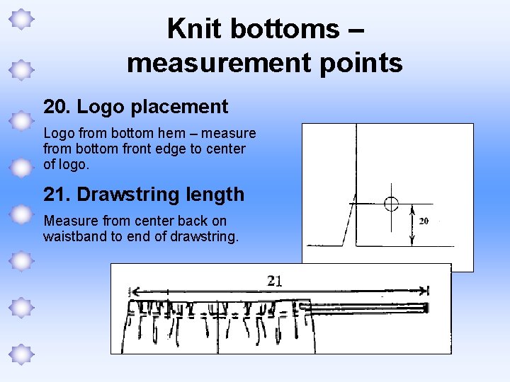 Knit bottoms – measurement points 20. Logo placement Logo from bottom hem – measure