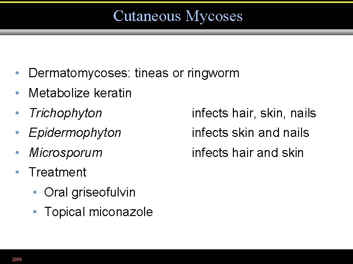 Cutaneous Mycoses • Dermatomycoses: tineas or ringworm • Metabolize keratin • Trichophyton infects hair,