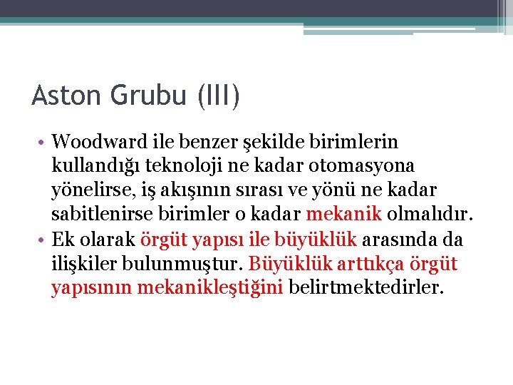 Aston Grubu (III) • Woodward ile benzer şekilde birimlerin kullandığı teknoloji ne kadar otomasyona