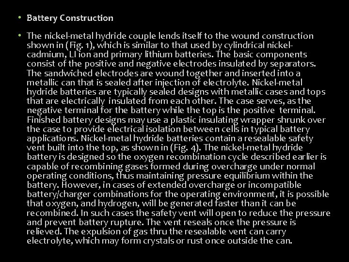  • Battery Construction • The nickel-metal hydride couple lends itself to the wound