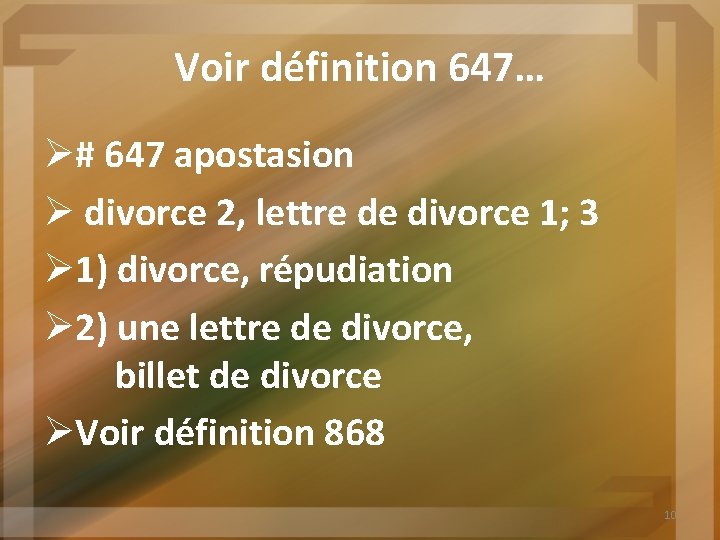 Voir définition 647… Ø# 647 apostasion Ø divorce 2, lettre de divorce 1; 3