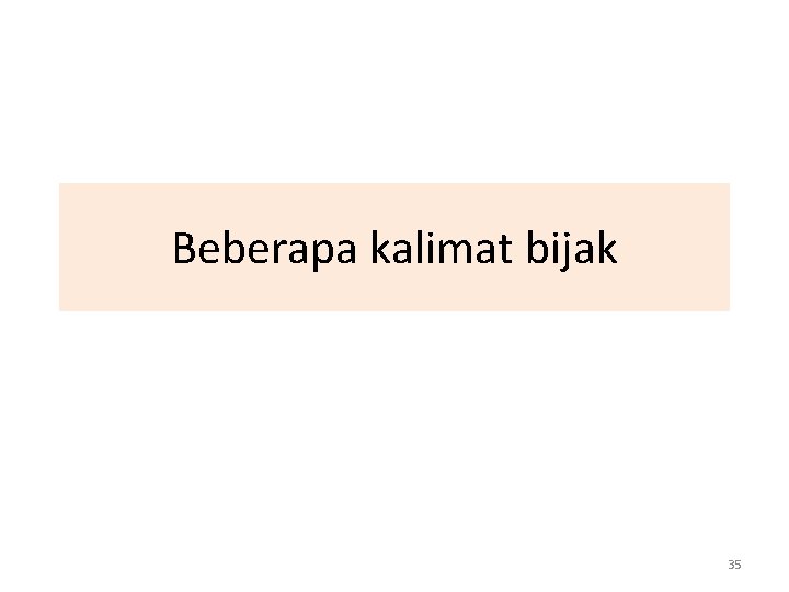 Beberapa kalimat bijak 35 