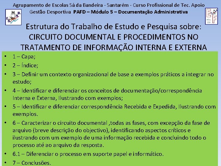 Agrupamento de Escolas Sá da Bandeira - Santarém - Curso Profissional de Tec. Apoio
