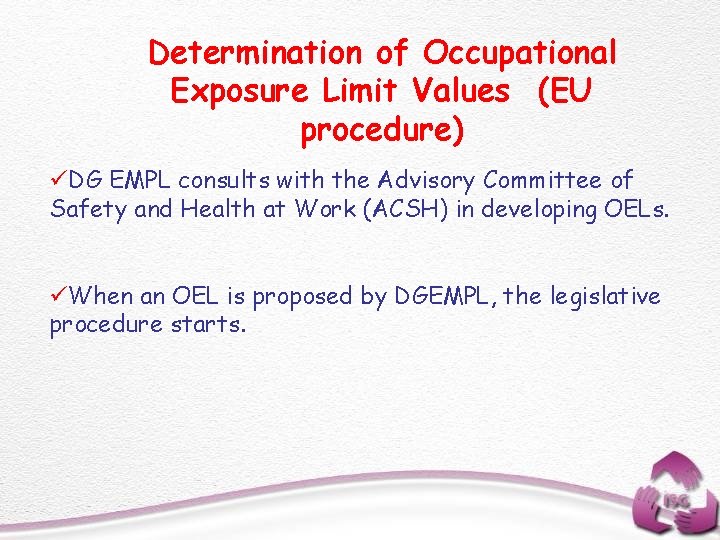 Determination of Occupational Exposure Limit Values (EU procedure) üDG EMPL consults with the Advisory