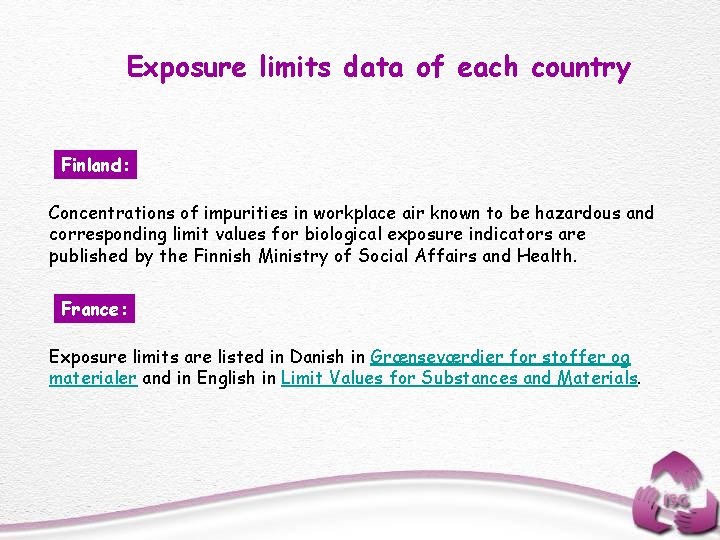 Exposure limits data of each country Finland: Concentrations of impurities in workplace air known