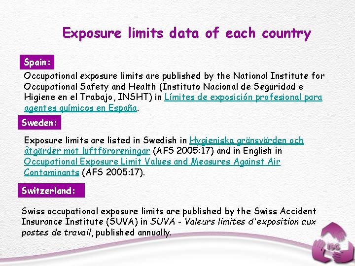 Exposure limits data of each country Spain: Occupational exposure limits are published by the