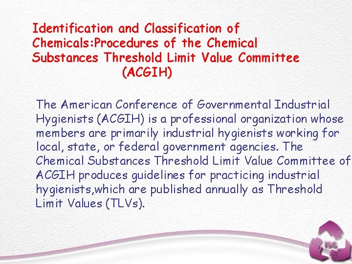 Identification and Classification of Chemicals: Procedures of the Chemical Substances Threshold Limit Value Committee