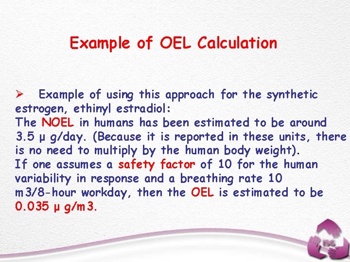 Example of OEL Calculation Ø Example of using this approach for the synthetic estrogen,