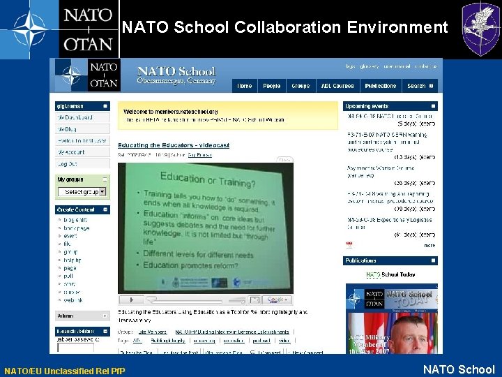 NATO School Collaboration Environment NATO/EU Unclassified Rel Pf. P NATO School 