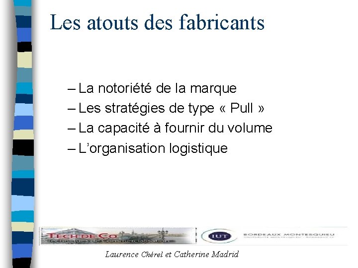 Les atouts des fabricants – La notoriété de la marque – Les stratégies de