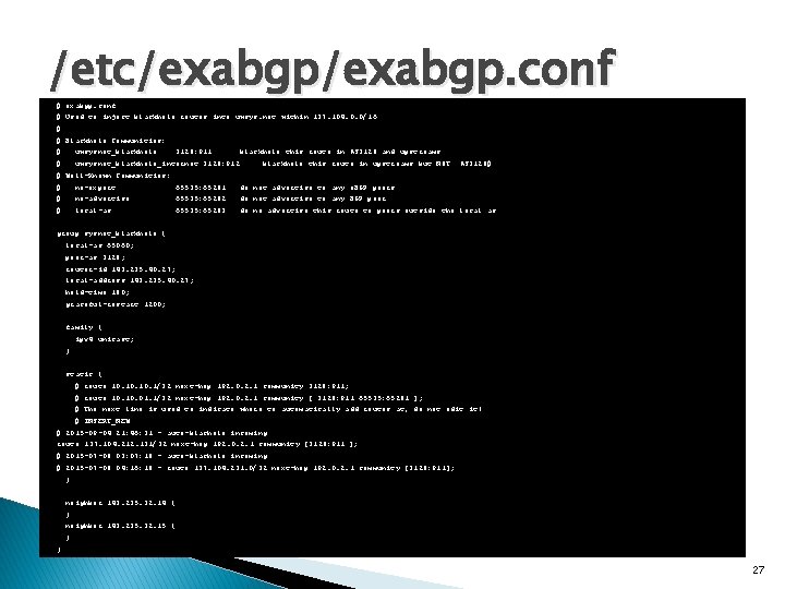 /etc/exabgp. conf # Used to inject blackhole routes into uwsys. net within 137. 104.