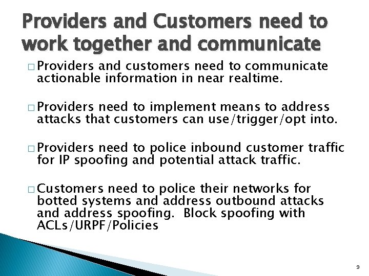 Providers and Customers need to work together and communicate � Providers and customers need