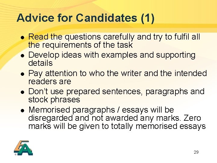 Advice for Candidates (1) l l l Read the questions carefully and try to