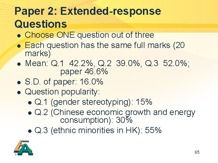 Paper 2: Extended-response Questions l l l Choose ONE question out of three Each
