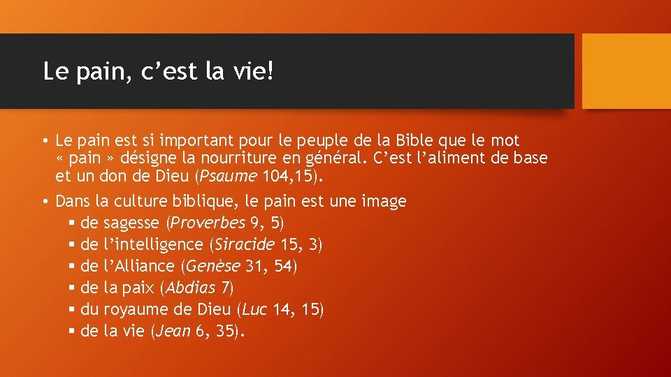 Le pain, c’est la vie! • Le pain est si important pour le peuple