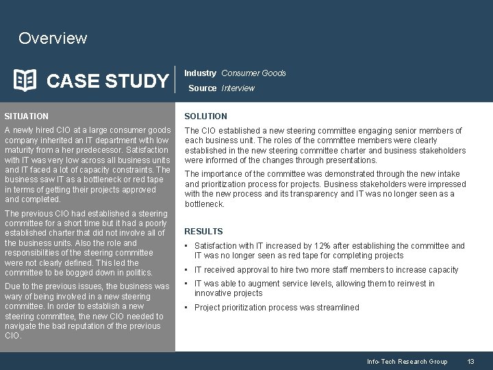 Overview CASE STUDY Industry Consumer Goods Source Interview SITUATION SOLUTION A newly hired CIO