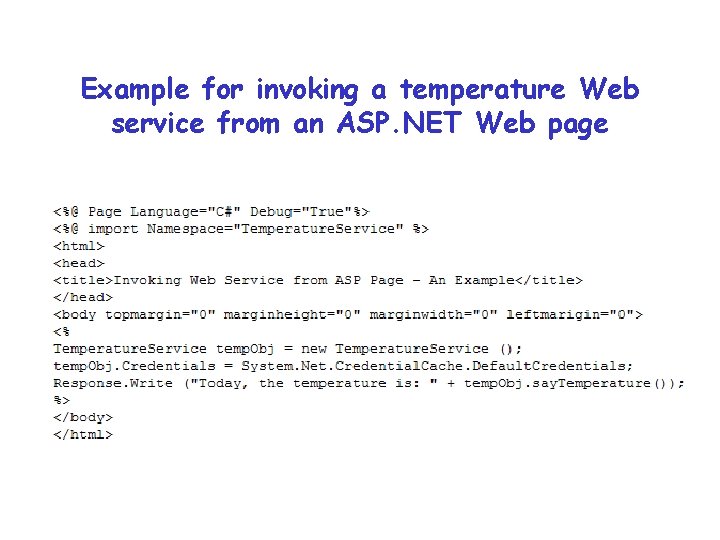 Example for invoking a temperature Web service from an ASP. NET Web page 